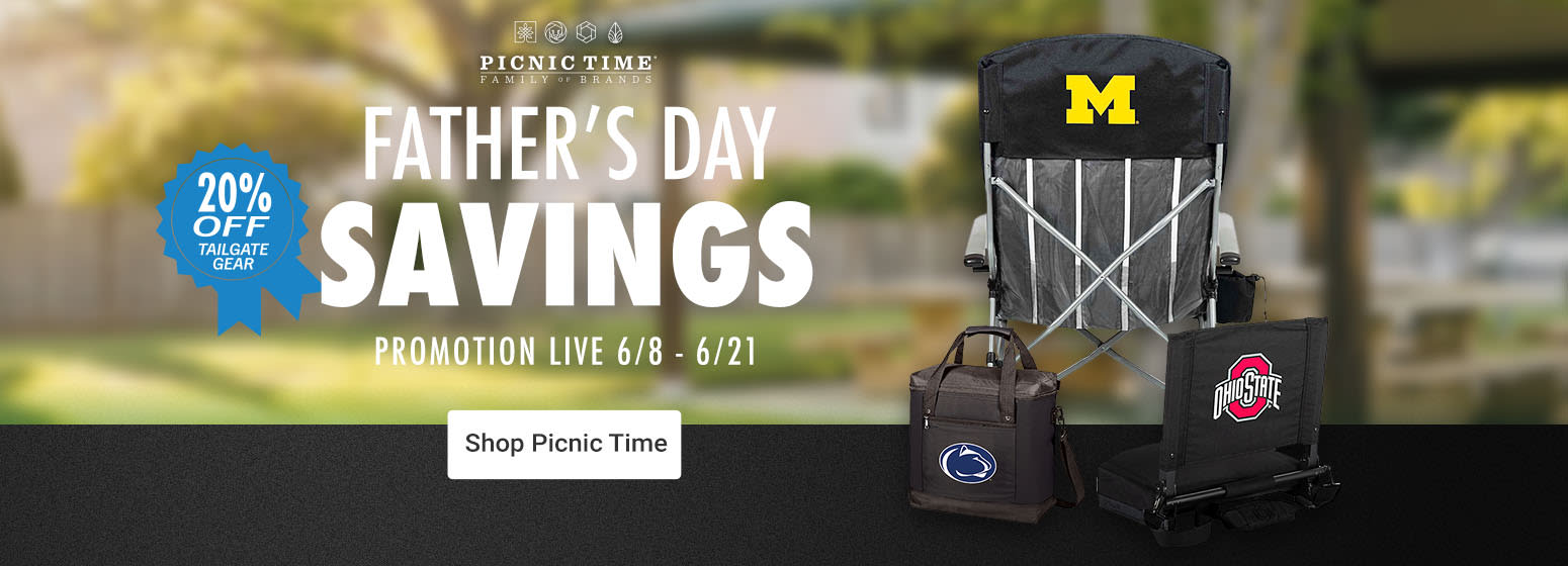 Fathers Day Savings | Picnic Time 20% Off | Promotion Live 6/8 - 6/21 | Shop Picnic TIme