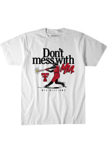 Mia Williams Texas Tech Red Raiders White Don't Mess with Mia Short Sleeve Fashion Player T Shirt