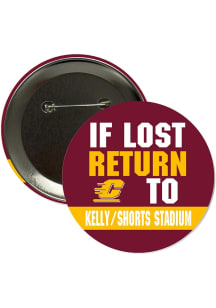 Central Michigan Chippewas 3" If Lost Return To Kelly/Shorts Button - Maroon