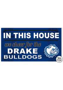 KH Sports Fan Drake Bulldogs 20x11 Indoor Outdoor In This House Sign - Blue