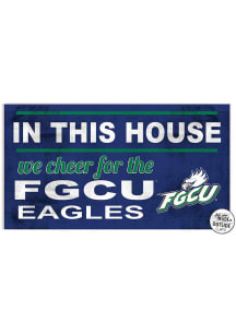 KH Sports Fan Florida Gulf Coast Eagles 20x11 Indoor Outdoor In This House Sign - Green