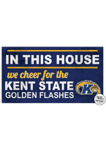 KH Sports Fan Kent State Golden Flashes 20x11 Indoor Outdoor In This House Sign - Navy Blue