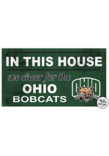 KH Sports Fan Ohio Bobcats 20x11 Indoor Outdoor In This House Sign - Green