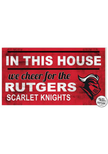 KH Sports Fan Rutgers Scarlet Knights 20x11 Indoor Outdoor In This House Sign - Red