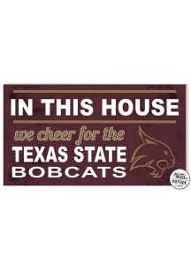 KH Sports Fan Texas State Bobcats 20x11 Indoor Outdoor In This House Sign - Red