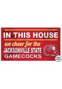 KH Sports Fan Jacksonville State Gamecocks 20x11 Indoor Outdoor In This House Sign - Red