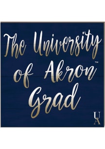 KH Sports Fan Akron Zips 10in x 10in Grad Sign - Blue