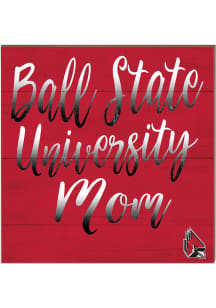 KH Sports Fan Ball State Cardinals 10in x 10in Mom Sign - Cardinal