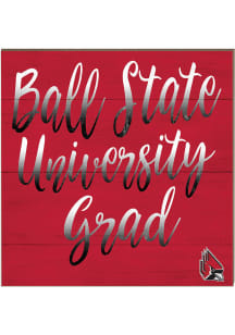 KH Sports Fan Ball State Cardinals 10in x 10in Grad Sign - Cardinal