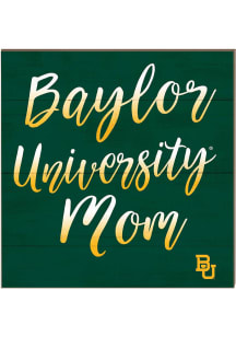 KH Sports Fan Baylor Bears 10in x 10in Mom Sign - Green