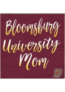 KH Sports Fan Bloomsburg University Huskies 10in x 10in Mom Sign - Maroon