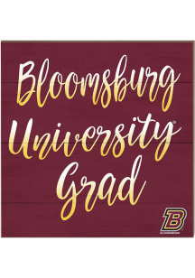 KH Sports Fan Bloomsburg University Huskies 10in x 10in Grad Sign - Maroon