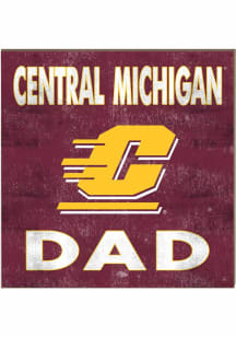 KH Sports Fan Central Michigan Chippewas 10in x 10in Dad Sign - Maroon