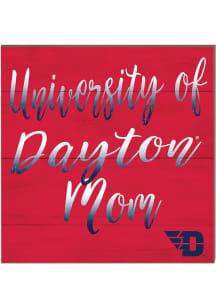 KH Sports Fan Dayton Flyers 10in x 10in Mom Sign - Red