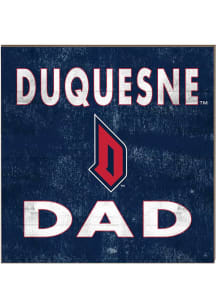 KH Sports Fan Duquesne Dukes 10in x 10in Dad Sign - Red