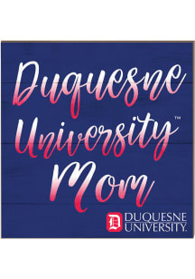 KH Sports Fan Duquesne Dukes 10in x 10in Mom Sign - Red