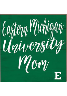 KH Sports Fan Eastern Michigan Eagles 10in x 10in Mom Sign - Green