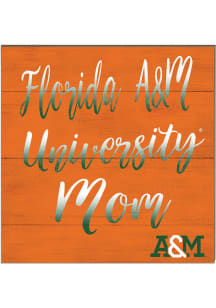 KH Sports Fan Florida A&M Rattlers 10in x 10in Mom Sign - Orange