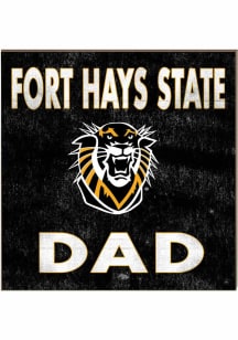 KH Sports Fan Fort Hays State Tigers 10in x 10in Dad Sign - Black