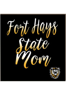 KH Sports Fan Fort Hays State Tigers 10in x 10in Mom Sign - Black
