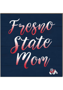 KH Sports Fan Fresno State Bulldogs 10in x 10in Mom Sign - Red