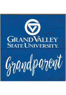 KH Sports Fan Grand Valley State Lakers 10in x 10in Grandparents Sign - Blue