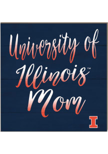 KH Sports Fan Illinois Fighting Illini 10in x 10in Mom Sign - Orange