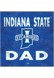 KH Sports Fan Indiana State Sycamores 10in x 10in Dad Sign - Blue