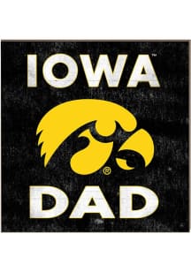 KH Sports Fan Iowa Hawkeyes 10in x 10in Dad Sign - Black
