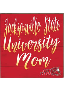 KH Sports Fan Jacksonville State Gamecocks 10in x 10in Mom Sign - Red
