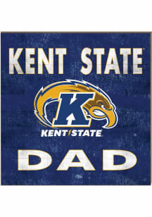 KH Sports Fan Kent State Golden Flashes 10in x 10in Dad Sign - Navy Blue