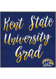 KH Sports Fan Kent State Golden Flashes 10in x 10in Grad Sign - Navy Blue