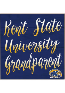 KH Sports Fan Kent State Golden Flashes 10in x 10in Grandparents Sign - Navy Blue