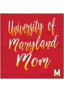 KH Sports Fan Maryland Terrapins 10in x 10in Mom Sign - Red