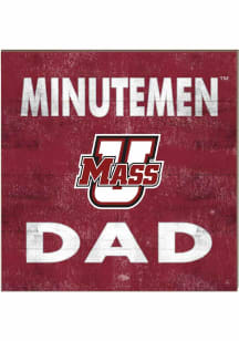 KH Sports Fan Massachusetts Minutemen 10in x 10in Dad Sign - Maroon
