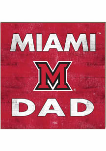KH Sports Fan Miami RedHawks 10in x 10in Dad Sign - Red