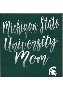 KH Sports Fan Michigan State Spartans 10in x 10in Mom Sign - Green