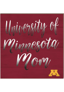 KH Sports Fan Minnesota Golden Gophers 10in x 10in Mom Sign - Maroon