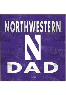 KH Sports Fan Northwestern Wildcats 10in x 10in Dad Sign - Purple