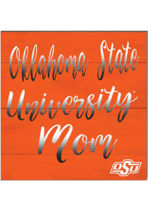 KH Sports Fan Oklahoma State Cowboys 10in x 10in Mom Sign - Orange