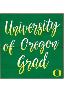 KH Sports Fan Oregon Ducks 10in x 10in Grad Sign - Green