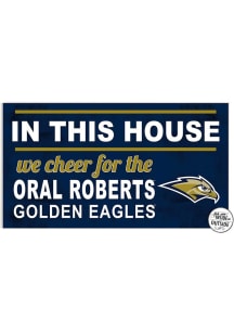 KH Sports Fan Oral Roberts Golden Eagles 20x11 Indoor Outdoor In This House Sign - Navy Blue