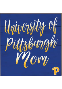 KH Sports Fan Pitt Panthers 10in x 10in Mom Sign - Gold