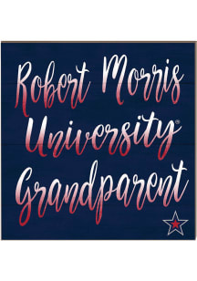 KH Sports Fan Robert Morris Colonials 10in x 10in Grandparents Sign - Blue