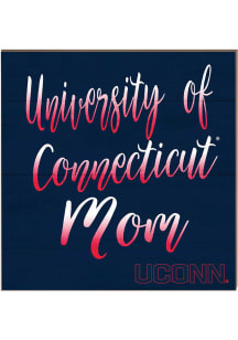KH Sports Fan UConn Huskies 10in x 10in Mom Sign - White