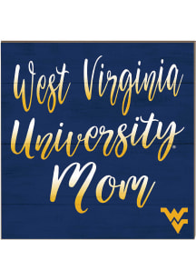 KH Sports Fan West Virginia Mountaineers 10in x 10in Mom Sign - Gold