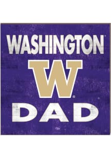 KH Sports Fan Washington Huskies 10in x 10in Dad Sign - Purple