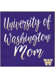 KH Sports Fan Washington Huskies 10in x 10in Mom Sign - Purple