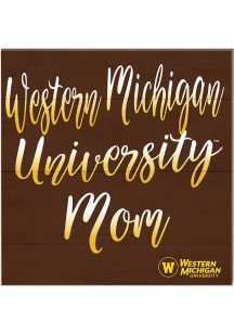 KH Sports Fan Western Michigan Broncos 10in x 10in Mom Sign - Brown