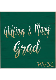 KH Sports Fan William & Mary Tribe 10in x 10in Grad Sign - Green